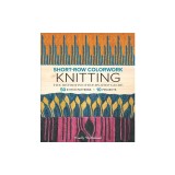 Short-Row Colorwork Knitting: The Definitive Step-By-Step Guide