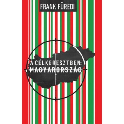 A c&amp;eacute;lkeresztben: Magyarorsz&amp;aacute;g - F&amp;uuml;redi Ferenc foto