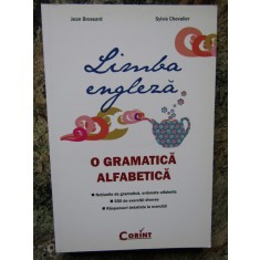 LIMBA ENGLEZA, O GRAMATICA ALFABETICA-JEAN BROSSARD, SYLVIE CHEVALIER