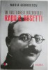 In valtoarea razboiului. Radu R. Rosetti &ndash; Maria Georgescu - Studii Literare