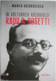 In valtoarea razboiului. Radu R. Rosetti &ndash; Maria Georgescu