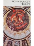 Nestor Ignat - Pictori muralisti mexicani (Editia: 1972)