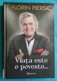 Florin Piersic &ndash; Viata este o poveste ( cu dedicatie in facsimil )