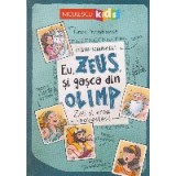 Eu, Zeus, si gasca din Olimp. Zeii si eroii povestesc