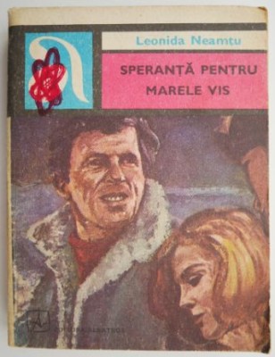Speranta pentru marele vis &amp;ndash; Leonida Neamtu foto