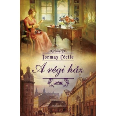 A r&amp;eacute;gi h&amp;aacute;z - Tormay C&amp;eacute;cile foto