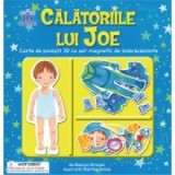 Calatoriile lui Joe. Carte de povesti 3D cu set magnetic de imbracaminte - Sharon Streger