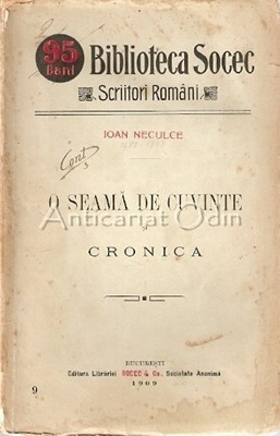 O Seama De Cuvinte Si Cronica - Ioan Neculce - 1909 foto