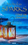 Cumpara ieftin Come un uragano - 2018 - Nicholas Sparks (T213)