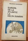 Europa de la Atlantic la Delta Dunarii de Maurice Duverger
