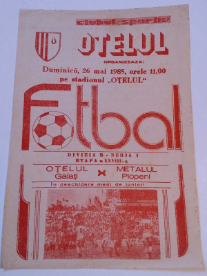 Program meci fotbal OTELUL GALATI - METALUL PLOPENI (26.05.1985) foto