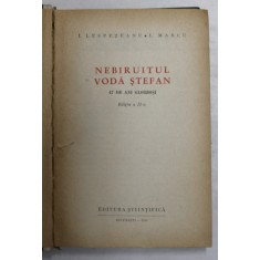 NEBIRUITUL VODA STEFAN de I. LESPEZEANU sI L . MARCU , 1962