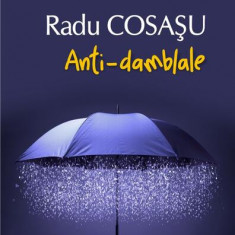 Anti-damblale - Paperback brosat - Radu Cosaşu - Polirom