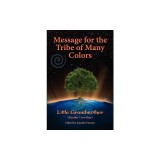 Message for the Tribe of Many Colors