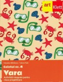 Clasa pregătitoare Caiet Activități Integrate #4 Vara Autori Cleopatra Mihăilescu Tudora Pițilă Editura Art