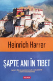 Sapte Ani In Tibet - Heinrich Harrer ,555710, Polirom