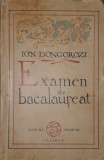 Ion Dongorozi, Examen de Bacalaureat, 1928 (Carte Rara, Roman, Nuvele, Editie Princeps, Literatura Interbelica, Proza, Umor, Satira, Literatura)