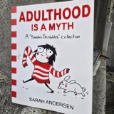 Adulthood is a myth - Sarah Andersen