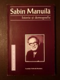 Sorina Bolovan; Ioan Bolovan (coord.) - Sabin Manuilă - Istorie și demografie . Studii privind societatea rom&acirc;nească &icirc;ntre sec. XVI-XX
