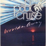 Vinil Pablo Cruise &lrm;&ndash; Worlds Away (VG+)