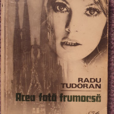 Acea fata frumoasa, Radu Tudoran, Cartea Romaneasca 1975, 500 pag, stare fb