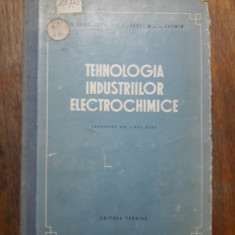 Tehnologia industriilor electrochimice (Contine Tehnica galvanica) / R5P1F