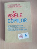 Visele copiilor - Kelly Bulkeley