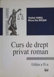 Curs de Drept Privat Roman - Vladimir Hanga, Mircea Dan Bocsan, Universul Juridic 2006, 363 Pagini