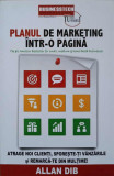 PLANUL DE MARKETING INTR-O PAGINA. ATRAGE NOI CLIENTI, SPORESTE-TI VANZARILE SI REMARCA-TE DIN MULTIME!-ALLAN DI