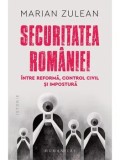 Cumpara ieftin Securitatea Romaniei. Intre reforma, control civil si impostura/Marian Zulean