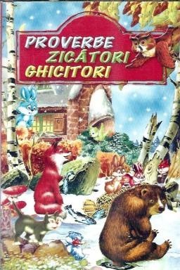 Proverbe, zicatori, ghicitori