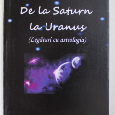 DE LA SATURN LA URANUS - LEGATURI CU ASTROLOGIA de ANDREI EMANUEL POPESCU , 2021