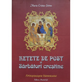 Maria Cristea Soimu - Retete de post si Sarbatori crestine (editia 2011)
