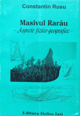Masivul Rarau, Aspecte Fizico-geografice - Constantin Rusu ,560088 foto