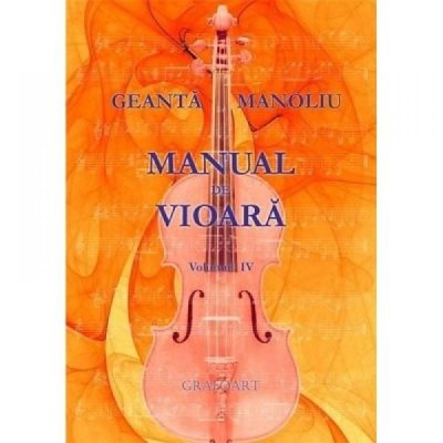 Manual de vioara vol. IV - Geanta-Manoliu foto