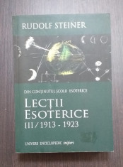 LECTII ESOTERICE III - 1913-1923 - RUDOLF STEINER foto
