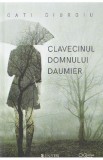 Cumpara ieftin Clavecinul domnului Daumier - Cati Giurgiu