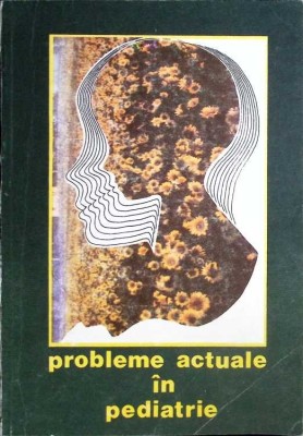 PROBLEME ACTUALE IN PEDIATRIE-S. NICOLAU, I. POPA-263857 foto
