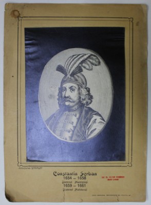 CONSTANTIN SERBAN , DOMNUL MUNTENIEI 1654 -1658 , DOMNUL MOLDOVEI - 1659 -1661 , , PORTRET , PLANSA DIDACTICA , INTERBELICA foto