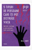 Cumpara ieftin 5 tipuri de persoane care &icirc;ți pot distruge viața. Narcisici, sociopați și alte persoane &icirc;nalt-conflictuale - Bill Eddy