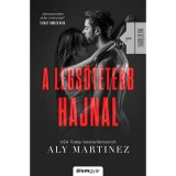 A legs&ouml;t&eacute;tebb hajnal - Megt&ouml;rve 1. - Aly Martinez