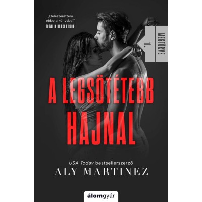 A legs&amp;ouml;t&amp;eacute;tebb hajnal - Megt&amp;ouml;rve 1. - Aly Martinez foto