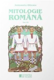 Mitologie Romana Vol. III - Antoaneta Olteanu - Carte