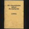 Să examinăm zilnic Scripturile - 1994 - Carte religioasă creștinism