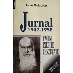 Gala Galaction, Jurnal 1947 - 1952, Pagini inedite, cenzurate, 2006