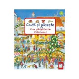 Cauta si gaseste. Cum sarbatorim Craciunul - Susanne Gernhauser, Anne Suess