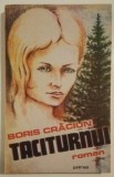 Boris Craciun - Taciturnul