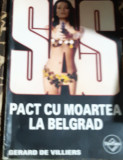 PACT CU MOARTEA LA BELGRAD GERARD DE VILLIERS SAS