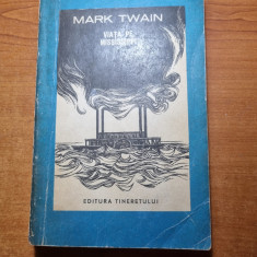 viata pe mississippi - mark twain - din anul 1964
