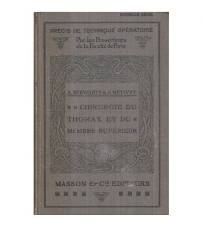 A. Schwartz &amp; G. Metivet - Precis de technique operatoire -